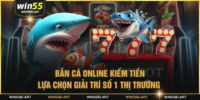 Bắn cá online kiếm tiền