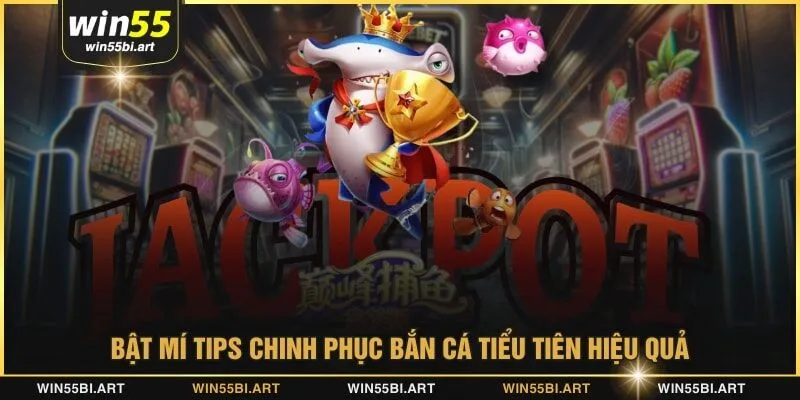 Bật mí tips chinh phục bắn cá tiểu tiên hiệu quả