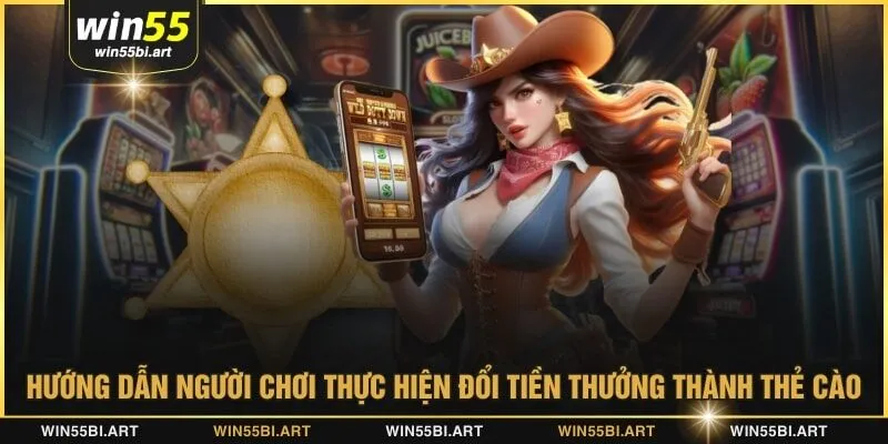 Hướng dẫn người chơi thực hiện đổi tiền thưởng thành thẻ cào