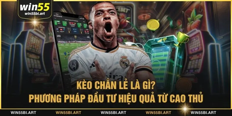  Kèo chẵn lẻ là gì?