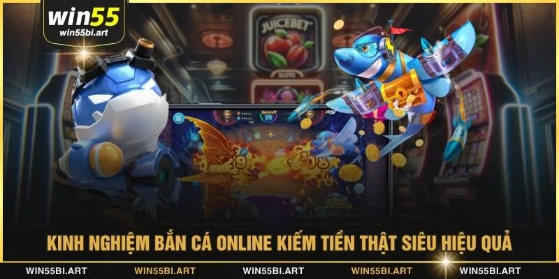 Kinh nghiệm bắn cá online kiếm tiền thật siêu hiệu quả