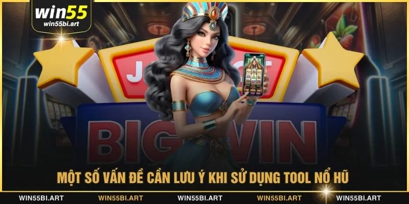 Một số vấn đề cần lưu ý khi sử dụng tool nổ hũ 